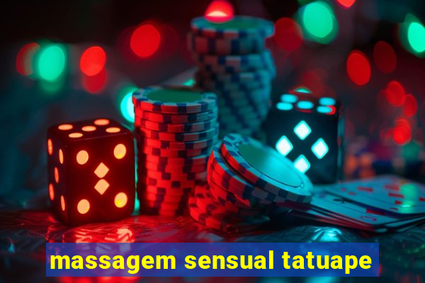 massagem sensual tatuape